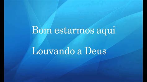 Bom Estarmos Aqui .